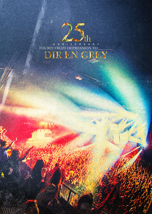 25th Anniversary TOUR22 FROM DEPRESSION TO ______ | DIR EN GREY