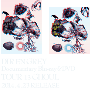 Dcocumentary Blu-ray&DVD TOUR 13 GHOUL 2014.4.23 RELEASE